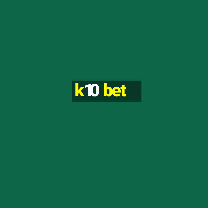 k10 bet