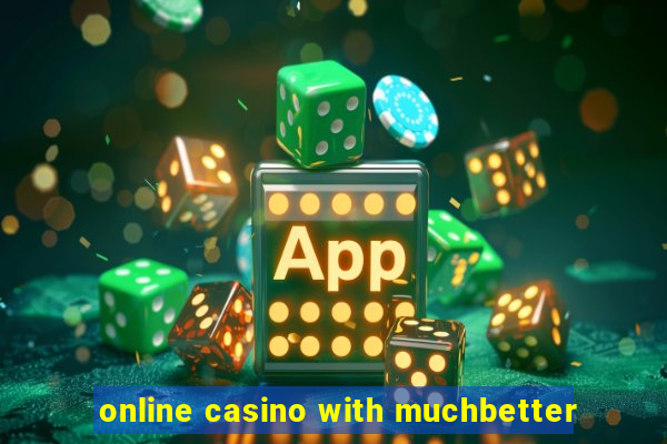 online casino with muchbetter