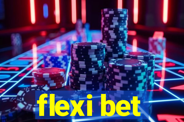 flexi bet