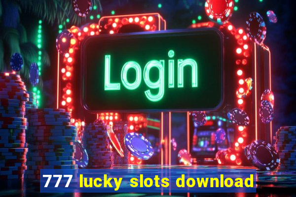 777 lucky slots download