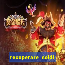 recuperare soldi persi alle slot