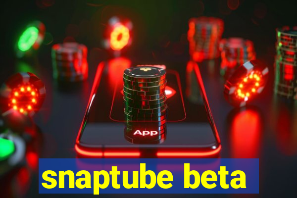 snaptube beta