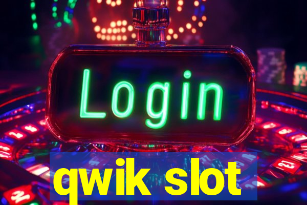 qwik slot