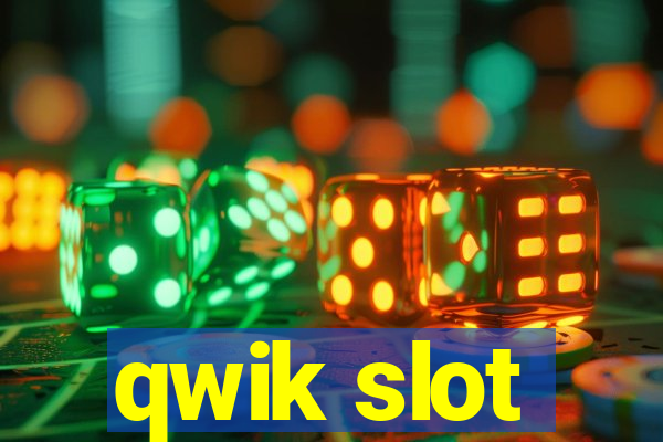 qwik slot