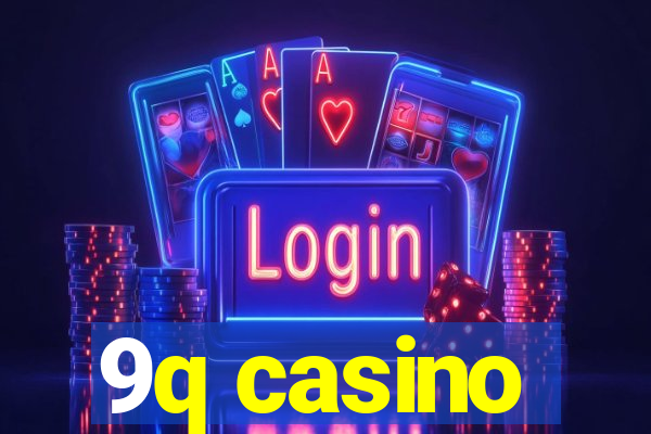 9q casino