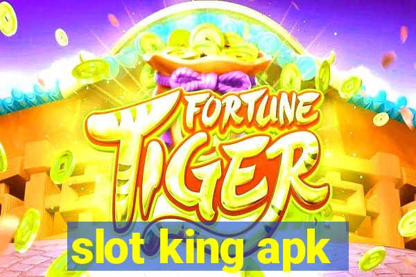 slot king apk