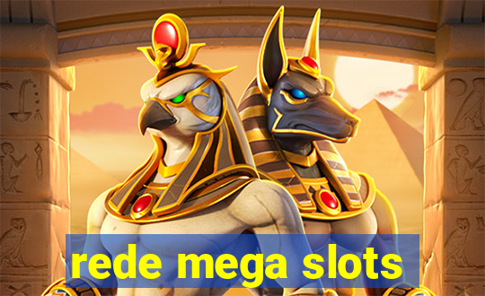 rede mega slots