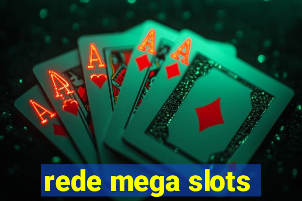 rede mega slots