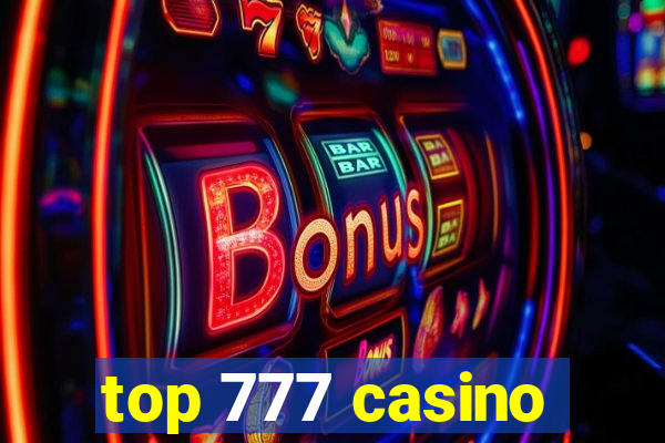 top 777 casino