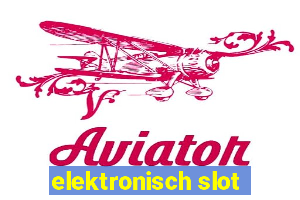 elektronisch slot