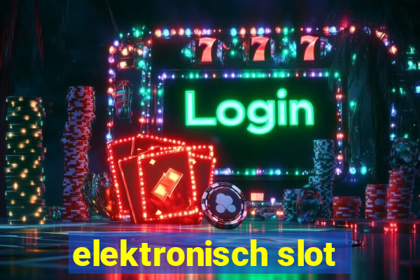 elektronisch slot