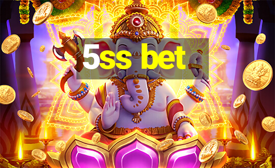 5ss bet