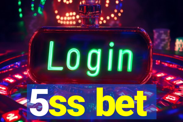 5ss bet