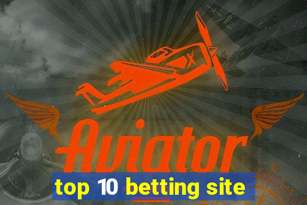 top 10 betting site