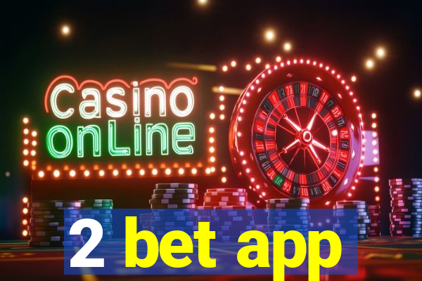 2 bet app