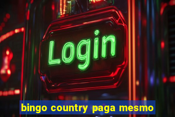 bingo country paga mesmo