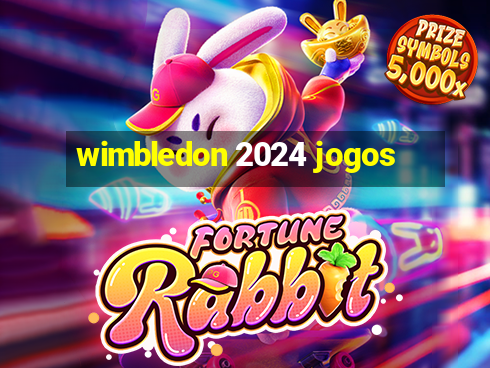 wimbledon 2024 jogos