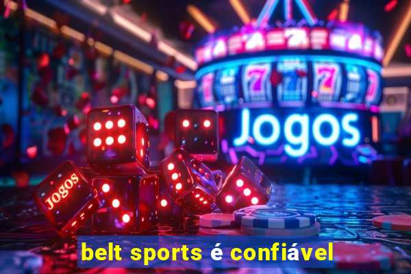 belt sports é confiável