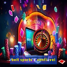 belt sports é confiável