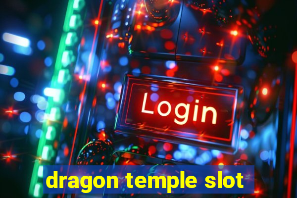 dragon temple slot