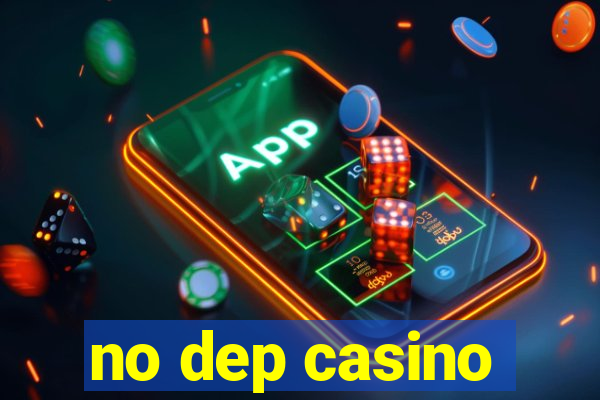 no dep casino