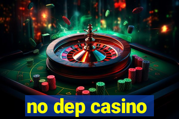 no dep casino