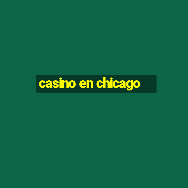 casino en chicago