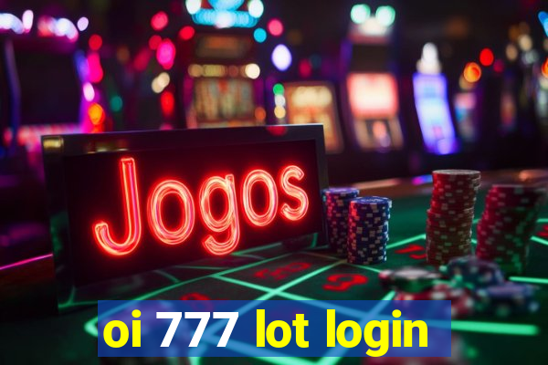 oi 777 lot login