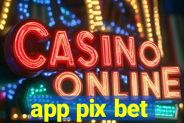 app pix bet