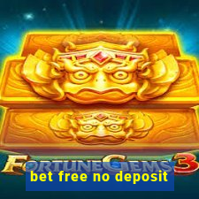 bet free no deposit