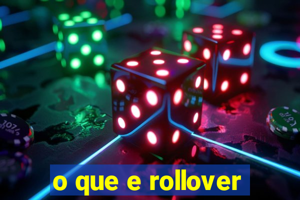 o que e rollover