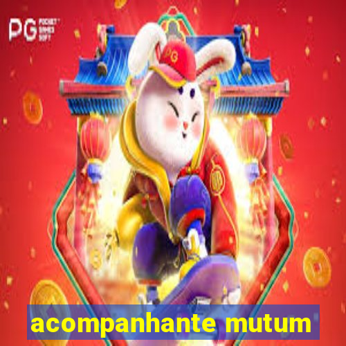 acompanhante mutum