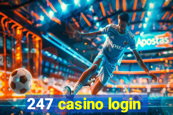 247 casino login