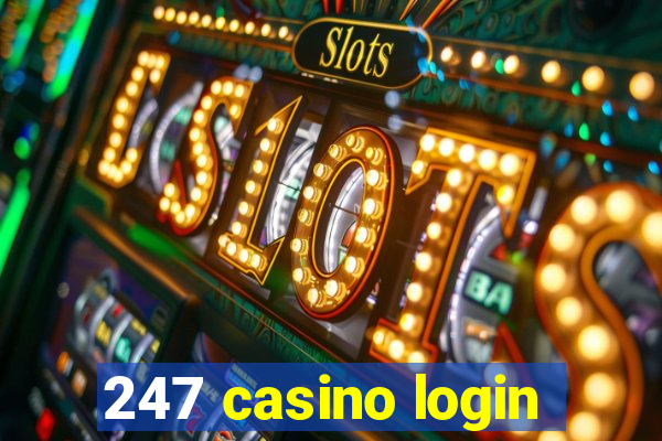 247 casino login