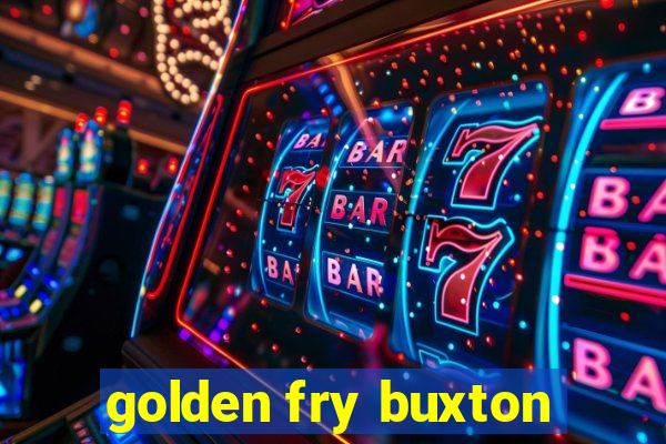 golden fry buxton