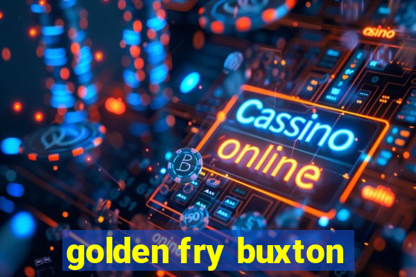 golden fry buxton