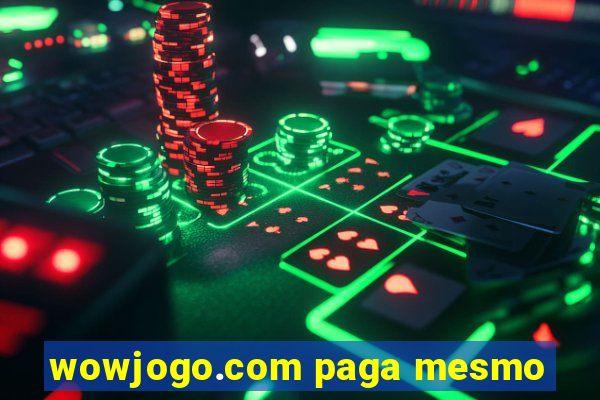 wowjogo.com paga mesmo