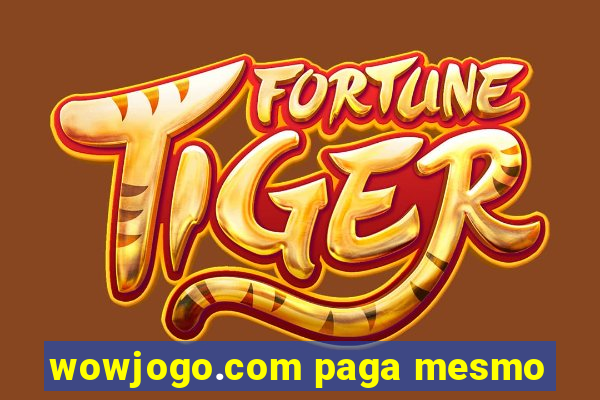 wowjogo.com paga mesmo