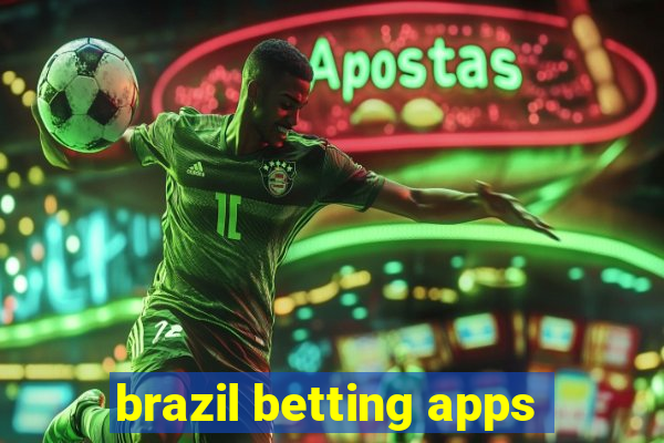 brazil betting apps