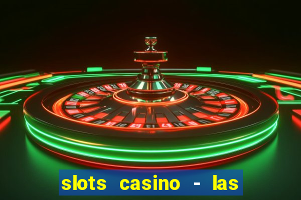 slots casino - las vegas slots download