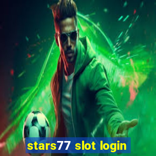 stars77 slot login