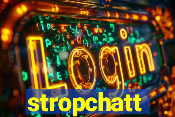 stropchatt