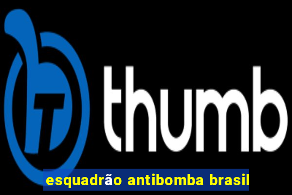 esquadrão antibomba brasil