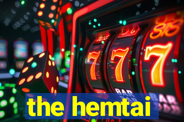 the hemtai