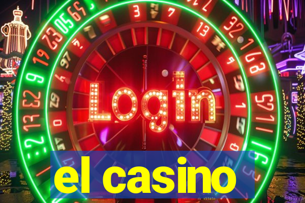 el casino