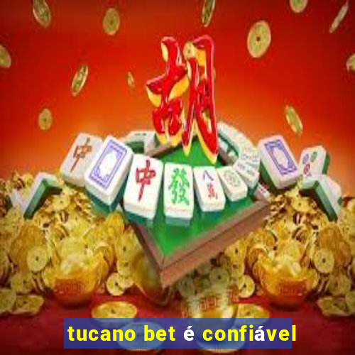 tucano bet é confiável