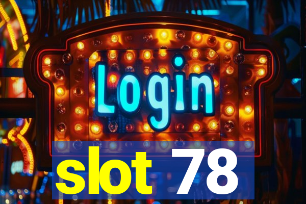 slot 78