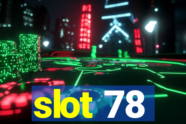 slot 78