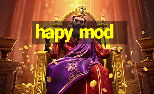 hapy mod