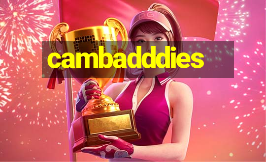 cambadddies